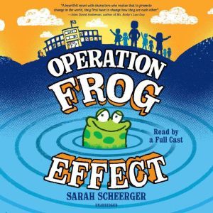 Operation Frog Effect, Sarah Scheerger