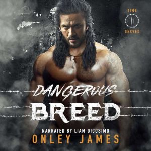 Dangerous Breed, Onley James