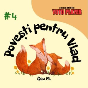 Povesti pentru Vlad - Volumul 4