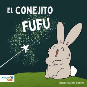 El conejito Fufu, Madeline WaltonHadlock