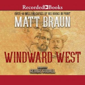 Windward West, Matt Braun