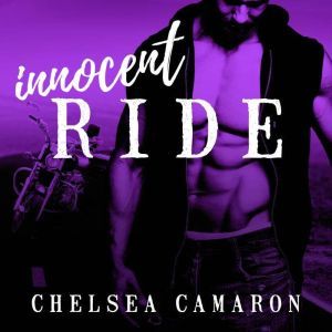 Innocent Ride, Chelsea Camaron