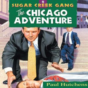 The Chicago Adventure, Paul Hutchens