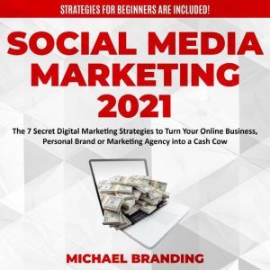 Social Media Marketing 2021, Michael Branding
