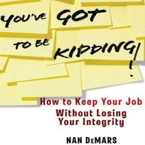 Youve Got To Be Kidding!, Nan DeMars