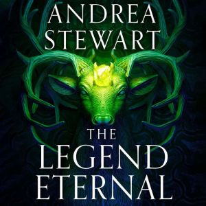 The Legend Eternal, Andrea Stewart