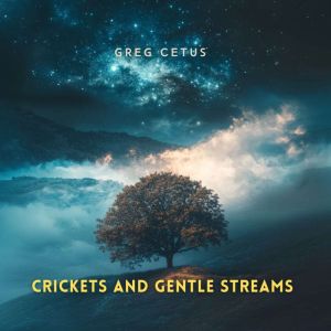 Crickets and Gentle Streams: Whispers of the Night