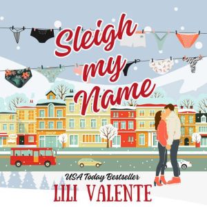 Sleigh My Name, Lili Valente