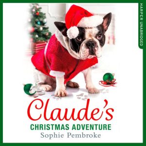 Claudes Christmas Adventure, Sophie Pembroke