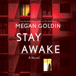 Stay Awake: A Novel, Megan Goldin
