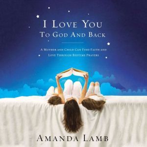I Love You to God and Back, Amanda Lamb