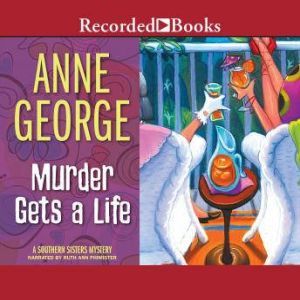 Murder Gets a Life, Anne George