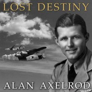 Lost Destiny, Alan Axelrod