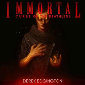 Immortal Curse of the Deathless, Derek Edgington