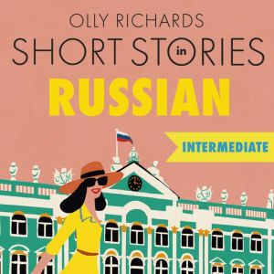 Short Stories in Russian for Intermed..., Olly Richards