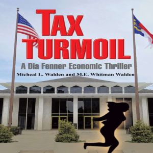 Tax Turmoil, Michael L Walden