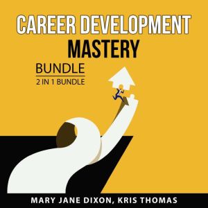 Career Development Mastery Bundle, 2 ..., Mary Jane Dixon