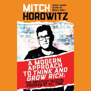 A Modern Approach to Think and Grow R..., Mitch Horowitz