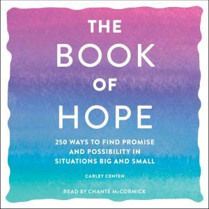 The Book of Hope, Carley Centen