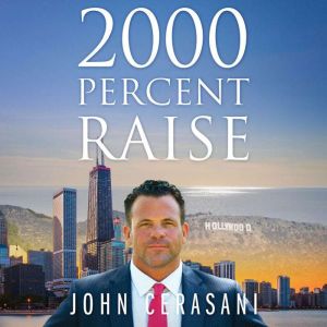 2000 Percent Raise, John Cerasani