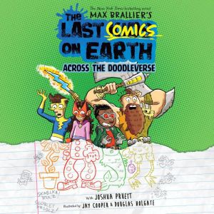 The Last Comics on Earth Across the ..., Max Brallier