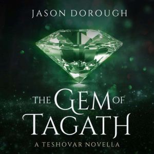 The Gem of Tagath: A Teshovar Novella