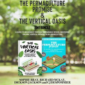 The Permaculture Promise and The Vert..., CJ DESPOMMIER