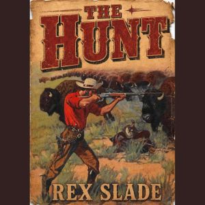 The Hunt, Rex Slade
