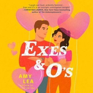 Exes and Os, Amy Lea