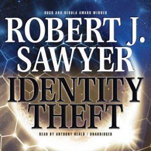 Identity Theft, Robert J. Sawyer