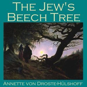 The Jews Beech Tree, Annette von DrosteHulshoff