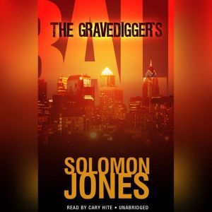 The Gravediggers Ball, Solomon Jones