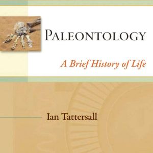 Paleontology, Ian Tattersall