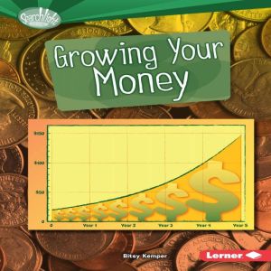 Growing Your Money, Bitsy Kemper