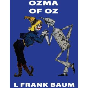 Ozma of Oz, L. Frank Baum