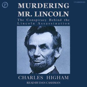 Murdering Mr. Lincoln, Charles Higham