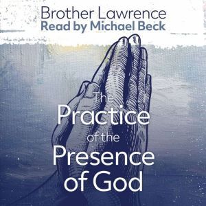 The Practice of the Presence of God t..., Lawrence