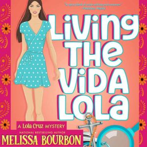 Living the Vida Lola, Melissa Bourbon