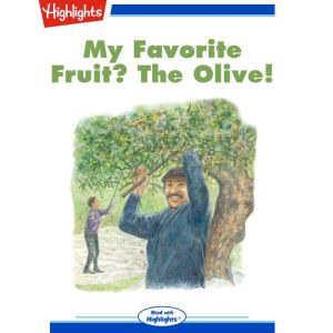 My Favorite Fruit The Olive, Andrea Vlahakis