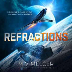 Refractions, M V Melcer