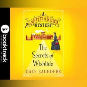 The Secrets of Wishtide  Booktrack E..., Kate Saunders