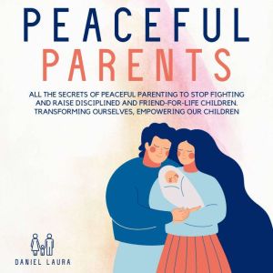 Peaceful Parents, Daniel Laura
