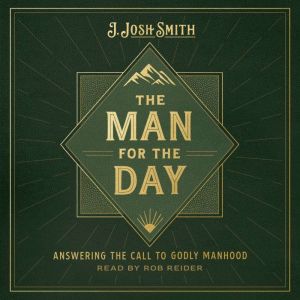 The Man for the Day, J. Josh Smith