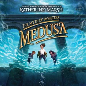 Medusa, Katherine Marsh
