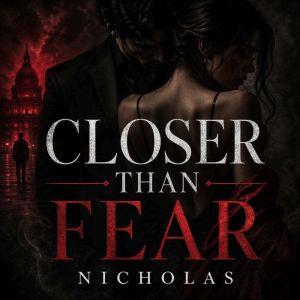 Closer Than Fear, NICHOLAS