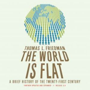 The World Is Flat 3.0, Thomas L. Friedman