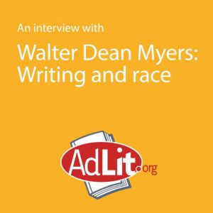 An Interview With Walter Dean Myers o..., Walter Dean Myers