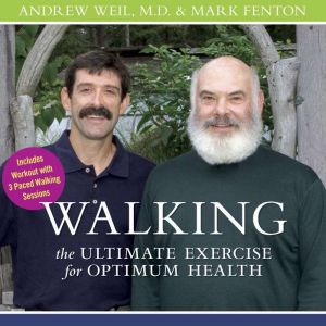 Walking, Andrew Weil, MD, MD