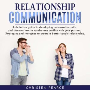 Relationship communication Definitiv..., Christen Pearce