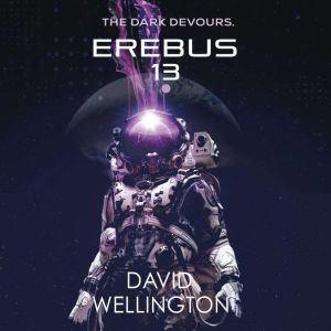 Erebus13, David Wellington